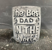 Load image into Gallery viewer, Cement BEST DAD in the World | HandMade | JLK